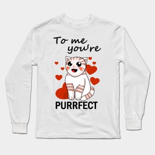 To me you're purrfect Long Sleeve T-Shirt